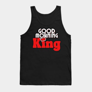 Good Morning King Tank Top